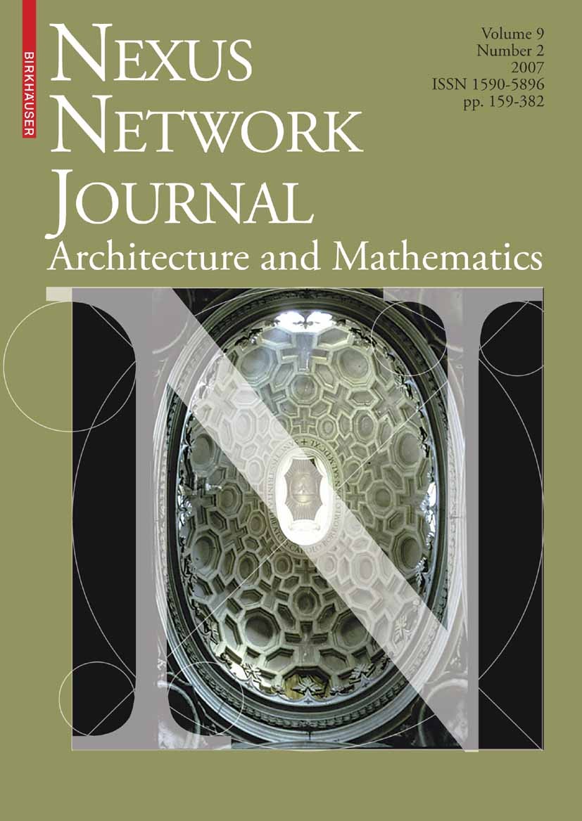 Titlebook: Nexus Network Journal 9,2; Architecture and Mat Kim Williams Book 2008 Birkhäuser Basel 2008 architecture.design.geometry.masonry.mathemati Titlebook: Nexus Network Journal 9,2; Architecture and Mat Kim Williams Book 2008 Birkhäuser Basel 2008 architecture.design.geometry.masonry.mathemati