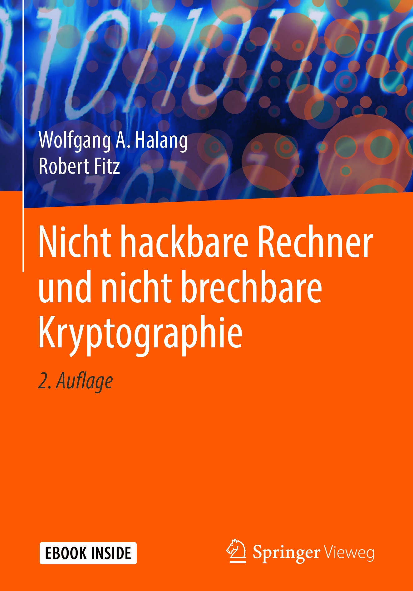 Titlebook: Nicht hackbare Rechner und nicht brechbare Kryptographie; Wolfgang A. Halang,Robert Fitz Book 2018Latest edition Springer-Verlag GmbH Deut Titlebook: Nicht hackbare Rechner und nicht brechbare Kryptographie; Wolfgang A. Halang,Robert Fitz Book 2018Latest edition Springer-Verlag GmbH Deut