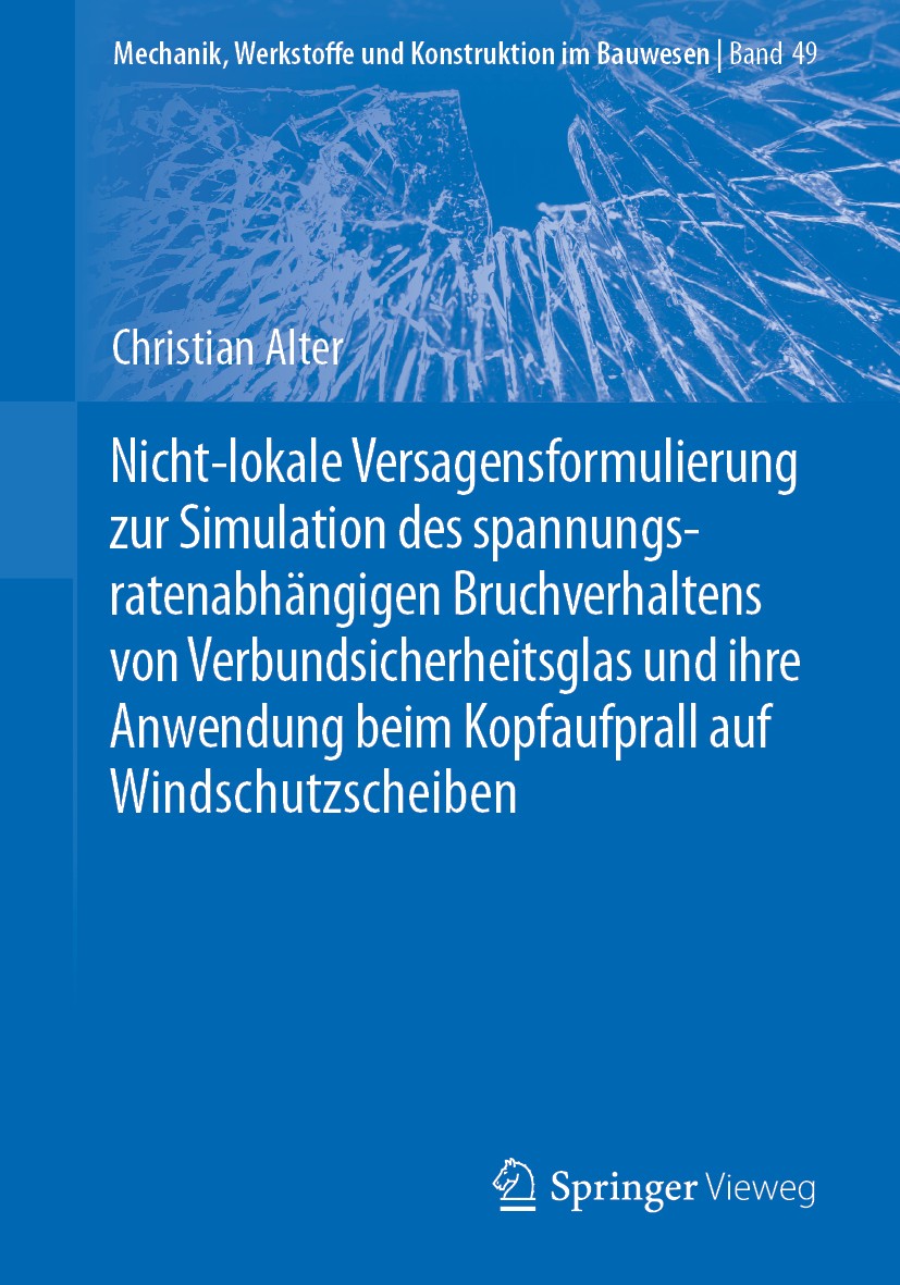Titlebook: Nicht-lokale Versagensformulierung zur Simulation des spannungsratenabhängigen Bruchverhaltens von V; Christian Alter Book 2019 Springer F Titlebook: Nicht-lokale Versagensformulierung zur Simulation des spannungsratenabhängigen Bruchverhaltens von V; Christian Alter Book 2019 Springer F