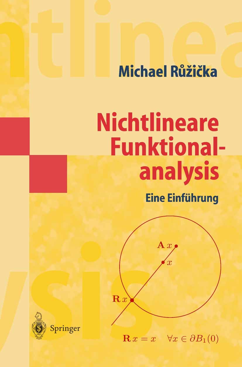 Titlebook: Nichtlineare Funktionalanalysis; Eine Einführung Michael Růžička Textbook 20041st edition Springer-Verlag Berlin Heidelberg 2004 Banachraum Titlebook: Nichtlineare Funktionalanalysis; Eine Einführung Michael Růžička Textbook 20041st edition Springer-Verlag Berlin Heidelberg 2004 Banachraum