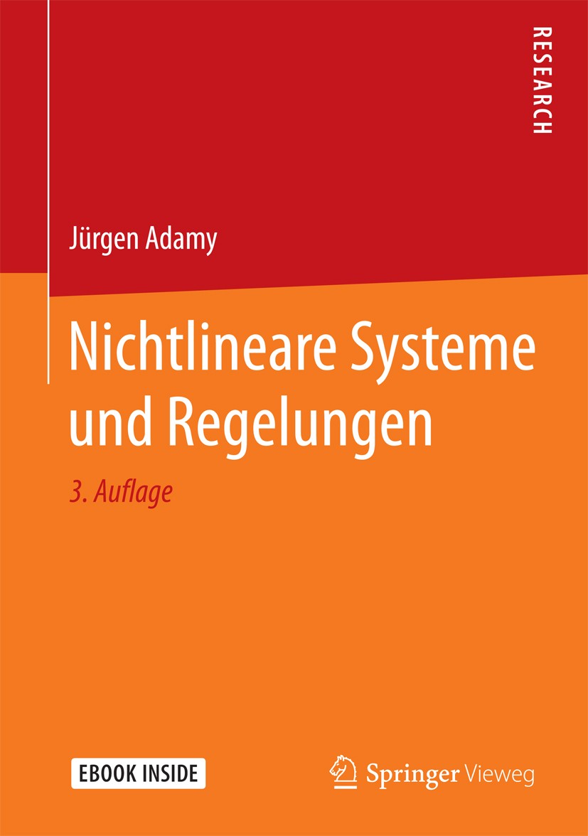 Titlebook: Nichtlineare Systeme und Regelungen; Jürgen Adamy Book 2018Latest edition Springer-Verlag GmbH Deutschland 2018 Flachheitsbasierte Regelun Titlebook: Nichtlineare Systeme und Regelungen; Jürgen Adamy Book 2018Latest edition Springer-Verlag GmbH Deutschland 2018 Flachheitsbasierte Regelun