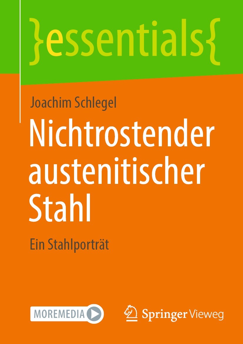 Titlebook: Nichtrostender austenitischer Stahl; Ein Stahlporträt Joachim Schlegel Book 2023 Der/die Herausgeber bzw. der/die Autor(en), exklusiv lizen Titlebook: Nichtrostender austenitischer Stahl; Ein Stahlporträt Joachim Schlegel Book 2023 Der/die Herausgeber bzw. der/die Autor(en), exklusiv lizen