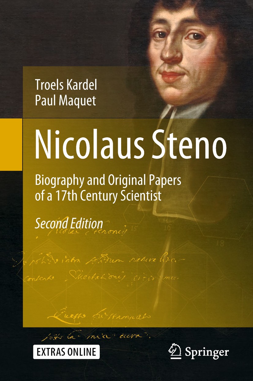 Titlebook: Nicolaus Steno; Biography and Origin Troels Kardel,Paul Maquet Book 2018Latest edition Springer-Verlag GmbH Germany, part of Springer Natur Titlebook: Nicolaus Steno; Biography and Origin Troels Kardel,Paul Maquet Book 2018Latest edition Springer-Verlag GmbH Germany, part of Springer Natur