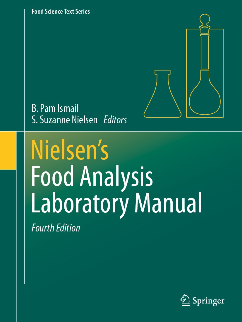 Titlebook: Nielsen‘s Food Analysis Laboratory Manual; B. Pam Ismail,S. Suzanne Nielsen Textbook 2024Latest edition The Editor(s) (if applicable) and Titlebook: Nielsen‘s Food Analysis Laboratory Manual; B. Pam Ismail,S. Suzanne Nielsen Textbook 2024Latest edition The Editor(s) (if applicable) and
