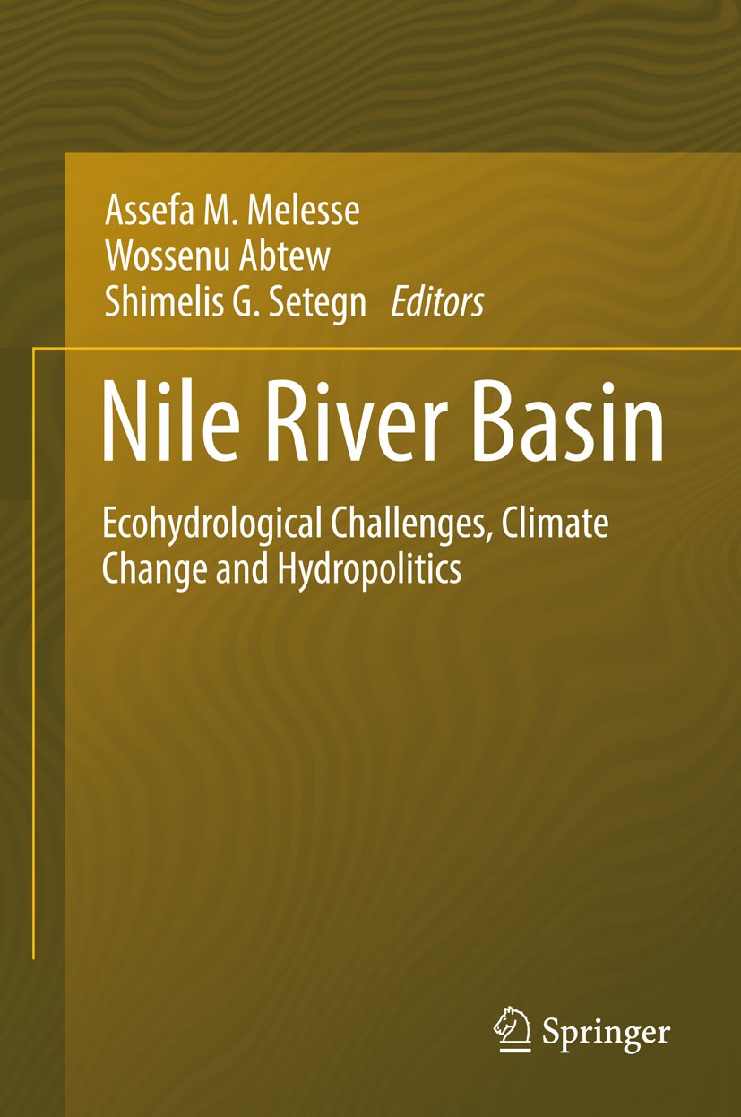 Titlebook: Nile River Basin; Ecohydrological Chal Assefa M. Melesse,Wossenu Abtew,Shimelis G. Setegn Book 2014 Springer International Publishing Switz Titlebook: Nile River Basin; Ecohydrological Chal Assefa M. Melesse,Wossenu Abtew,Shimelis G. Setegn Book 2014 Springer International Publishing Switz