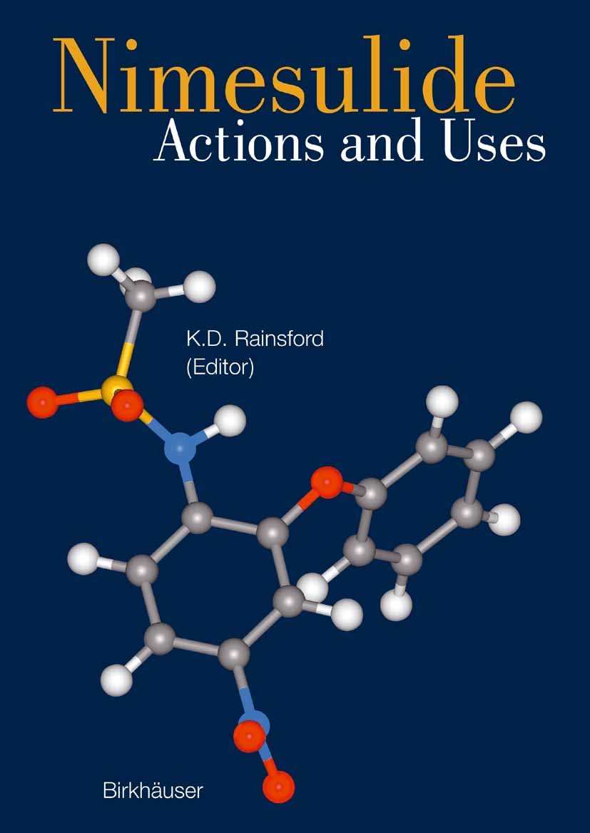 Titlebook: Nimesulide - Actions and Uses; K.D. Rainsford Book 2005 Birkhäuser Basel 2005 COX-2 Inhibitor.drug.inflammation.kinetics.pain.pharmacokine Titlebook: Nimesulide - Actions and Uses; K.D. Rainsford Book 2005 Birkhäuser Basel 2005 COX-2 Inhibitor.drug.inflammation.kinetics.pain.pharmacokine