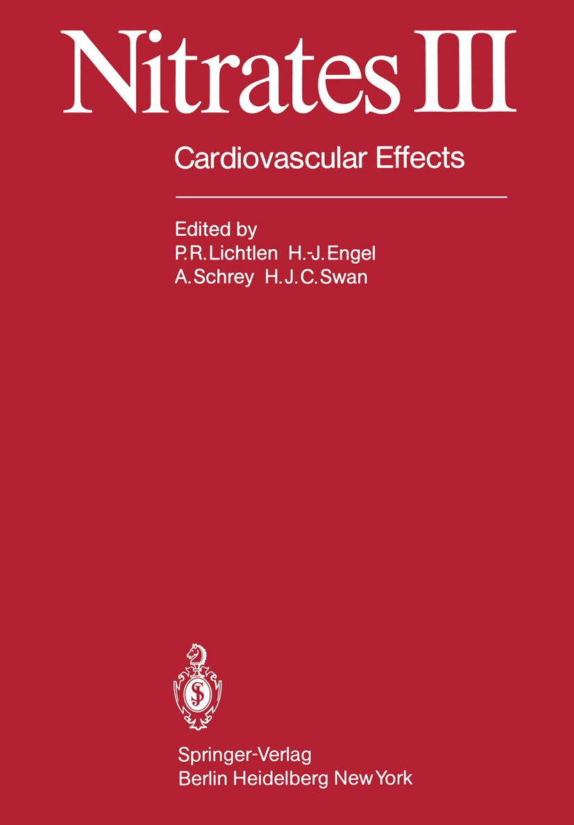 Titlebook: Nitrates III; Cardiovascular Effec P. R. Lichtlen,H.-J. Engel,H. J. C. Swan (Director Conference proceedings 1981 Springer-Verlag Berlin He Titlebook: Nitrates III; Cardiovascular Effec P. R. Lichtlen,H.-J. Engel,H. J. C. Swan (Director Conference proceedings 1981 Springer-Verlag Berlin He