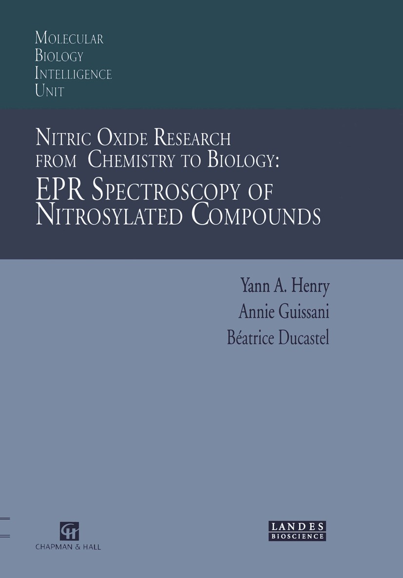 Titlebook: Nitric Oxide Research from Chemistry to Biology: EPR Spectroscopy of Nitrosylated Compounds; Yann A. Henry,Annie Guissani,Béatrice Ducaste Titlebook: Nitric Oxide Research from Chemistry to Biology: EPR Spectroscopy of Nitrosylated Compounds; Yann A. Henry,Annie Guissani,Béatrice Ducaste