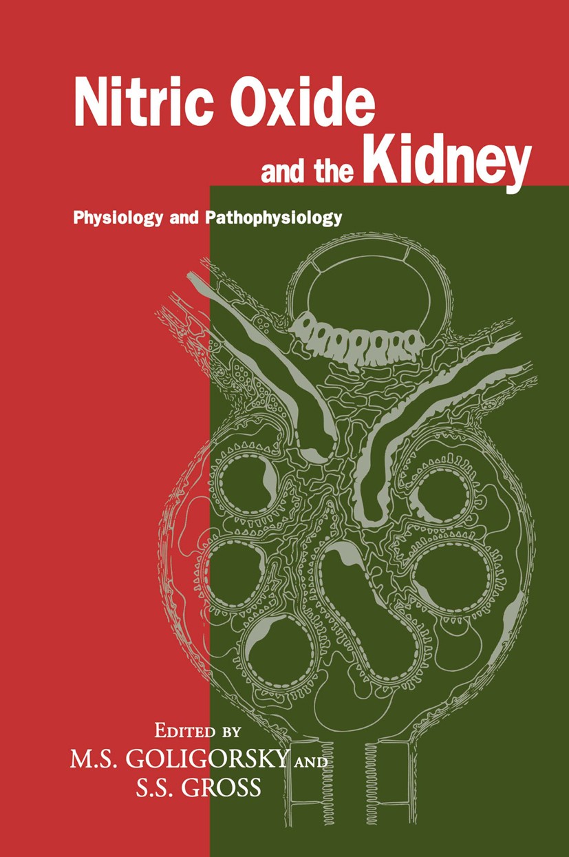 Titlebook: Nitric Oxide and the Kidney; Physiology and Patho Michael S. Goligorsky,Steven S. Gross Book 1997 Springer Science+Business Media Dordrecht Titlebook: Nitric Oxide and the Kidney; Physiology and Patho Michael S. Goligorsky,Steven S. Gross Book 1997 Springer Science+Business Media Dordrecht