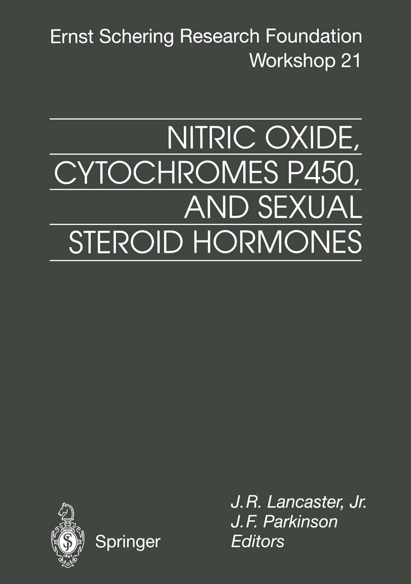 Titlebook: Nitric Oxide, Cytochromes P450, and Sexual Steroid Hormones; Jack R. Lancaster,John F. Parkinson Conference proceedings 1997 Springer-Verl Titlebook: Nitric Oxide, Cytochromes P450, and Sexual Steroid Hormones; Jack R. Lancaster,John F. Parkinson Conference proceedings 1997 Springer-Verl