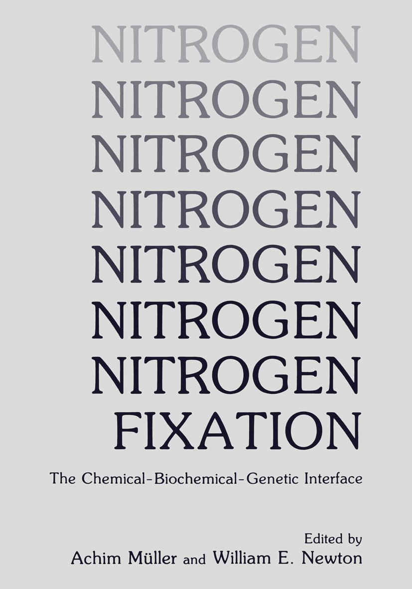 Titlebook: Nitrogen Fixation; The Chemical — Bioch Achim Müller,William E. Newton Book 1983 Springer Science+Business Media New York 1983 Germany.bioc Titlebook: Nitrogen Fixation; The Chemical — Bioch Achim Müller,William E. Newton Book 1983 Springer Science+Business Media New York 1983 Germany.bioc