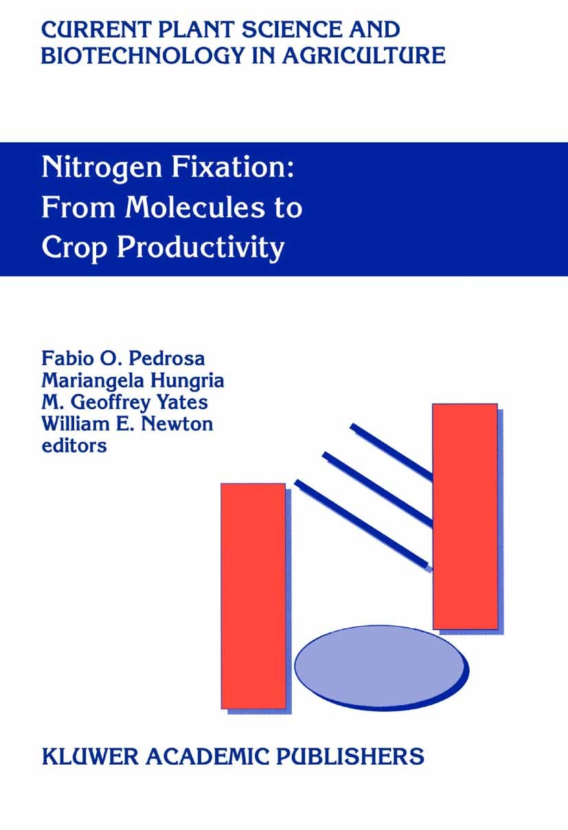 Titlebook: Nitrogen Fixation: From Molecules to Crop Productivity; Proceedings of the 1 Fabio O. Pedrosa,Mariangela Hungria,William E. New Conference Titlebook: Nitrogen Fixation: From Molecules to Crop Productivity; Proceedings of the 1 Fabio O. Pedrosa,Mariangela Hungria,William E. New Conference