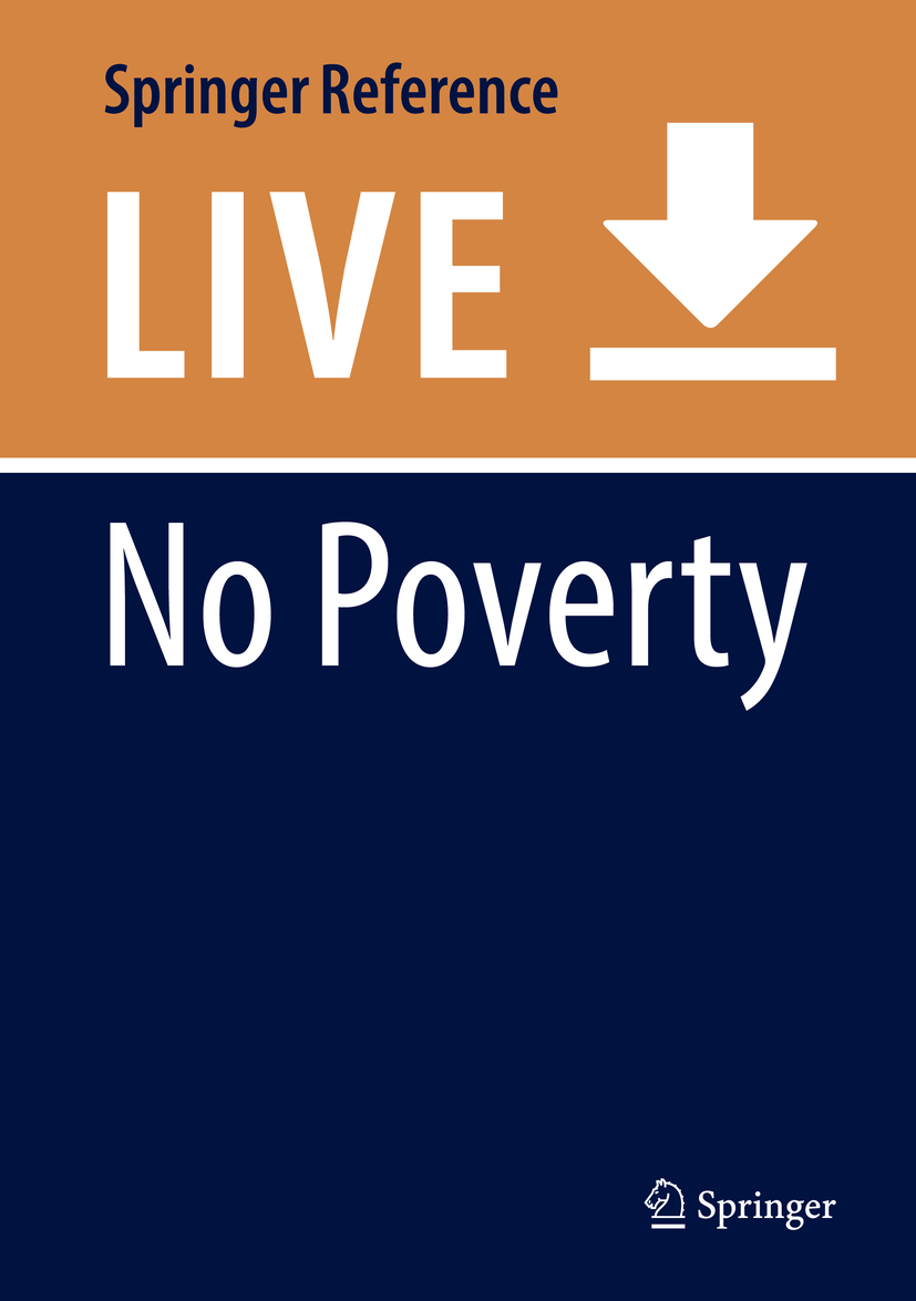 Titlebook: No Poverty; Walter Leal Filho,Anabela Marisa Azul,Tony Wall Living reference work 20200th edition Sustainability.Sustainable Development. Titlebook: No Poverty; Walter Leal Filho,Anabela Marisa Azul,Tony Wall Living reference work 20200th edition Sustainability.Sustainable Development.