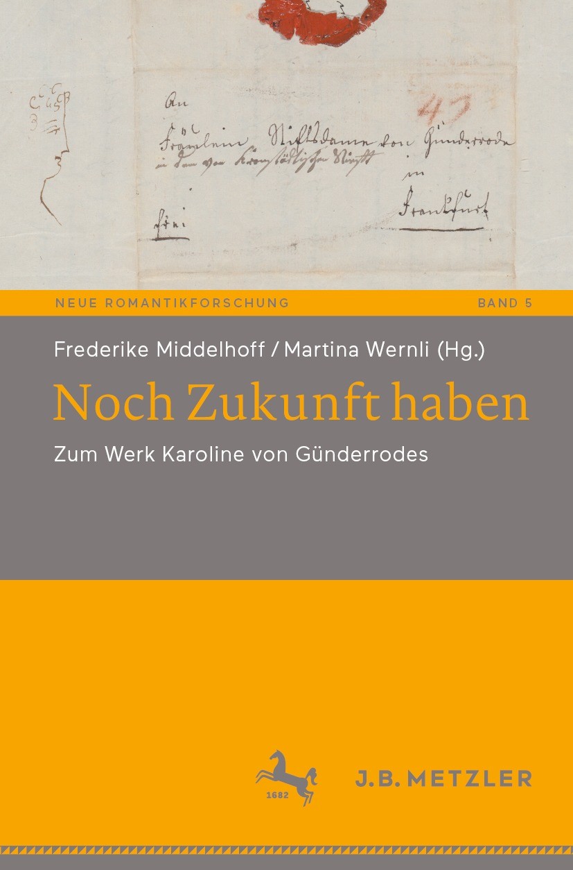 Titlebook: Noch Zukunft haben; Zum Werk Karoline vo Frederike Middelhoff,Martina Wernli Book 2024 Der/die Herausgeber bzw. der/die Autor(en), exklusiv Titlebook: Noch Zukunft haben; Zum Werk Karoline vo Frederike Middelhoff,Martina Wernli Book 2024 Der/die Herausgeber bzw. der/die Autor(en), exklusiv