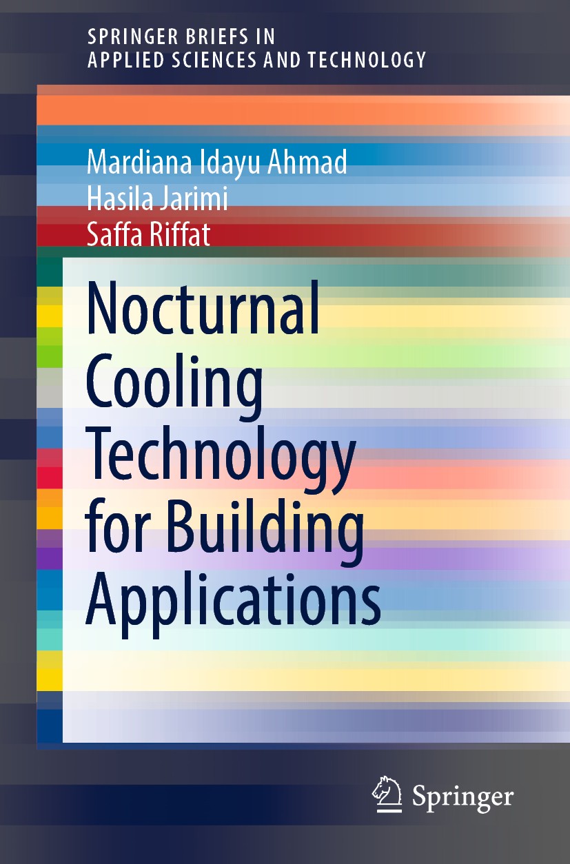 Titlebook: Nocturnal Cooling Technology for Building Applications; Mardiana Idayu Ahmad,Hasila Jarimi,Saffa Riffat Book 2019 The Editor(s) (if applic Titlebook: Nocturnal Cooling Technology for Building Applications; Mardiana Idayu Ahmad,Hasila Jarimi,Saffa Riffat Book 2019 The Editor(s) (if applic