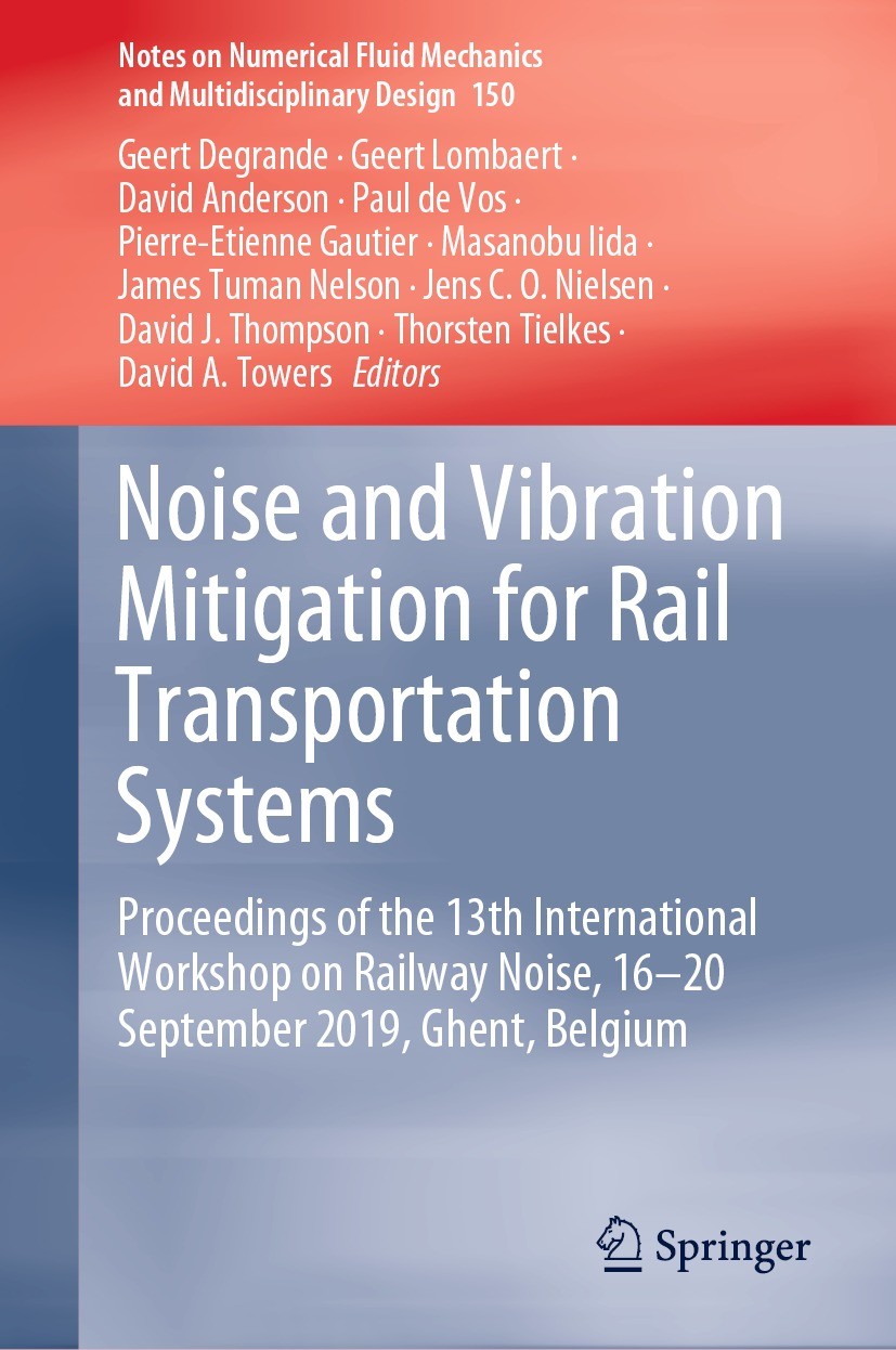 Titlebook: Noise and Vibration Mitigation for Rail Transportation Systems; Proceedings of the 1 Geert Degrande,Geert Lombaert,David A. Towers Conferen Titlebook: Noise and Vibration Mitigation for Rail Transportation Systems; Proceedings of the 1 Geert Degrande,Geert Lombaert,David A. Towers Conferen