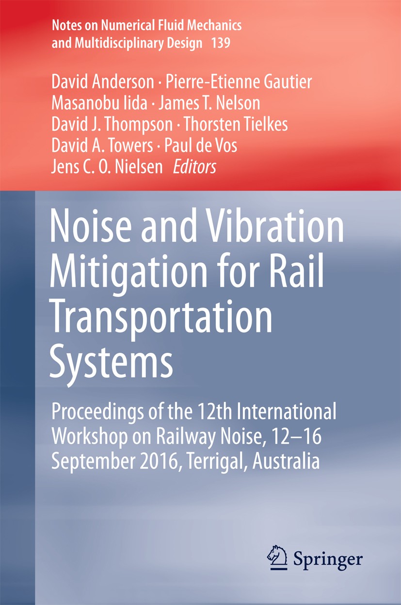 Titlebook: Noise and Vibration Mitigation for Rail Transportation Systems; Proceedings of the 1 David Anderson,Pierre-Etienne Gautier,Jens C. O Ni Con Titlebook: Noise and Vibration Mitigation for Rail Transportation Systems; Proceedings of the 1 David Anderson,Pierre-Etienne Gautier,Jens C. O Ni Con