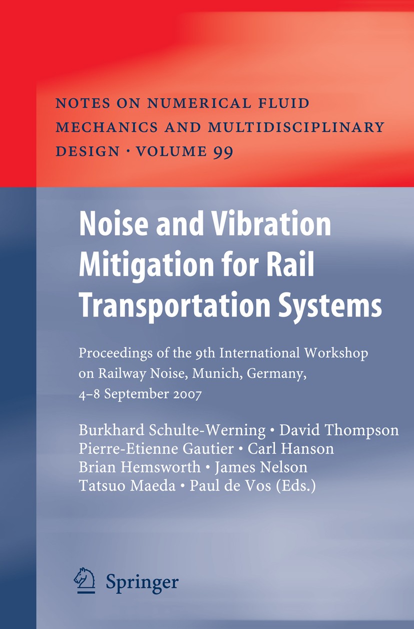 Titlebook: Noise and Vibration Mitigation for Rail Transportation Systems; Proceedings of the 9 Burkhard Schulte-Werning,David Thompson,Paul Vos Confe Titlebook: Noise and Vibration Mitigation for Rail Transportation Systems; Proceedings of the 9 Burkhard Schulte-Werning,David Thompson,Paul Vos Confe