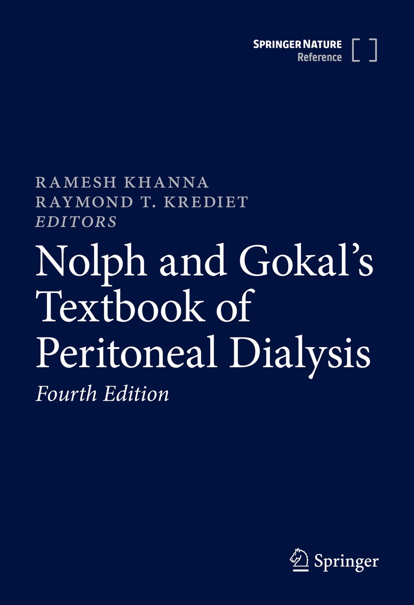 Titlebook: Nolph and Gokal‘s Textbook of Peritoneal Dialysis; Ramesh Khanna,Raymond T. Krediet Reference work 2023Latest edition Springer Nature Swit Titlebook: Nolph and Gokal‘s Textbook of Peritoneal Dialysis; Ramesh Khanna,Raymond T. Krediet Reference work 2023Latest edition Springer Nature Swit