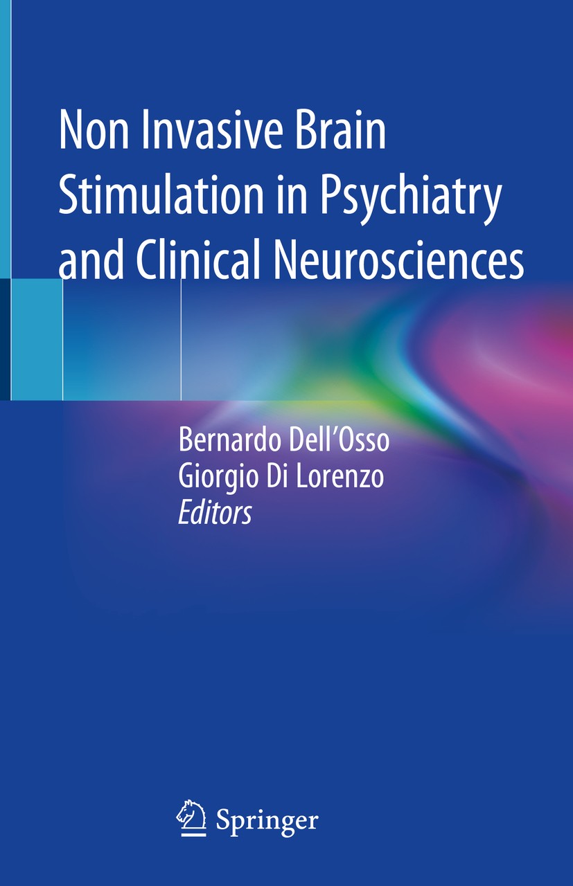 Titlebook: Non Invasive Brain Stimulation in Psychiatry and Clinical Neurosciences; Bernardo Dell‘Osso,Giorgio Di Lorenzo Book 2020 Springer Nature S Titlebook: Non Invasive Brain Stimulation in Psychiatry and Clinical Neurosciences; Bernardo Dell‘Osso,Giorgio Di Lorenzo Book 2020 Springer Nature S