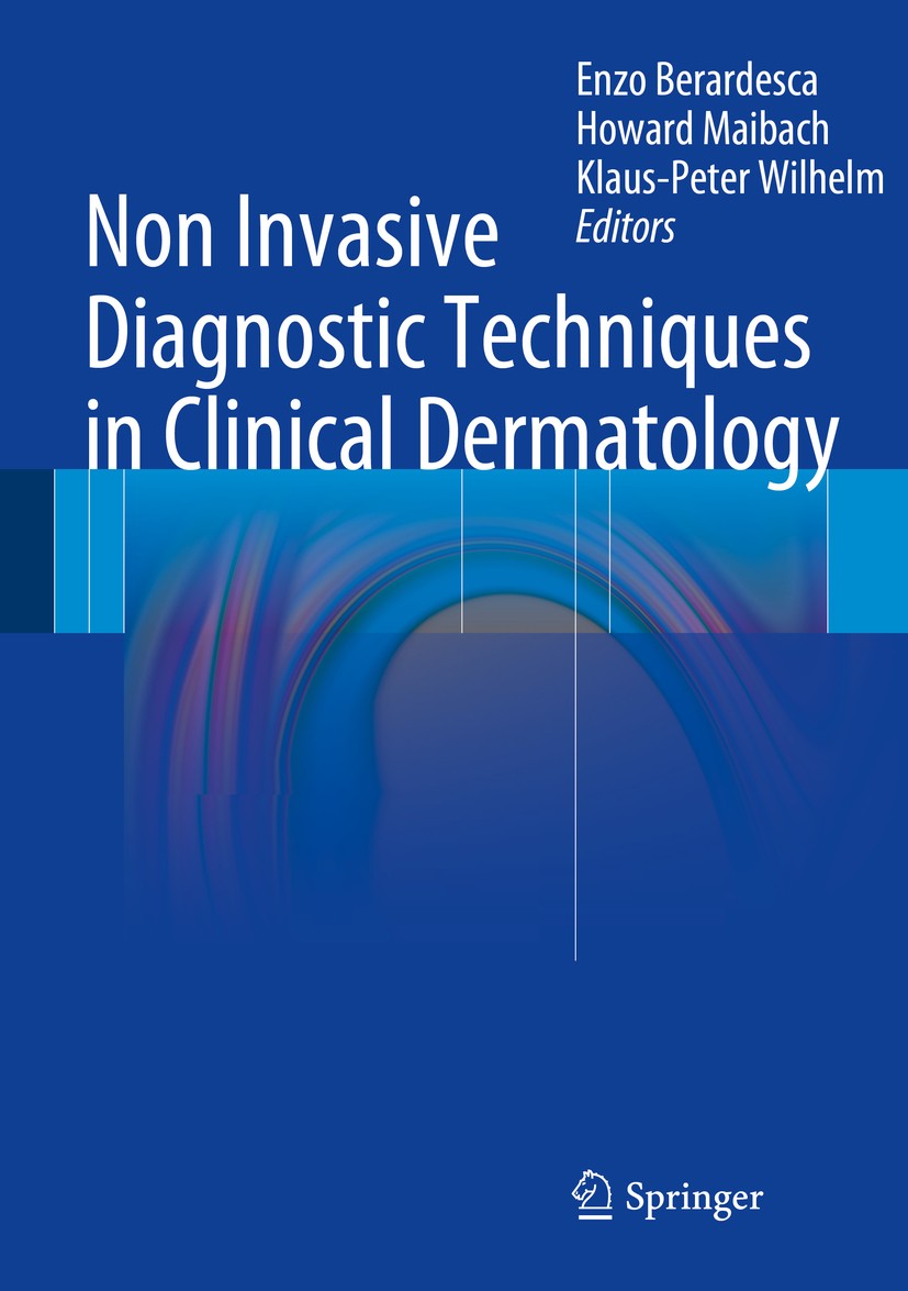 Titlebook: Non Invasive Diagnostic Techniques in Clinical Dermatology; Enzo Berardesca,Howard I. Maibach,Klaus-Peter Wilh Book 2014 Springer Berlin H Titlebook: Non Invasive Diagnostic Techniques in Clinical Dermatology; Enzo Berardesca,Howard I. Maibach,Klaus-Peter Wilh Book 2014 Springer Berlin H