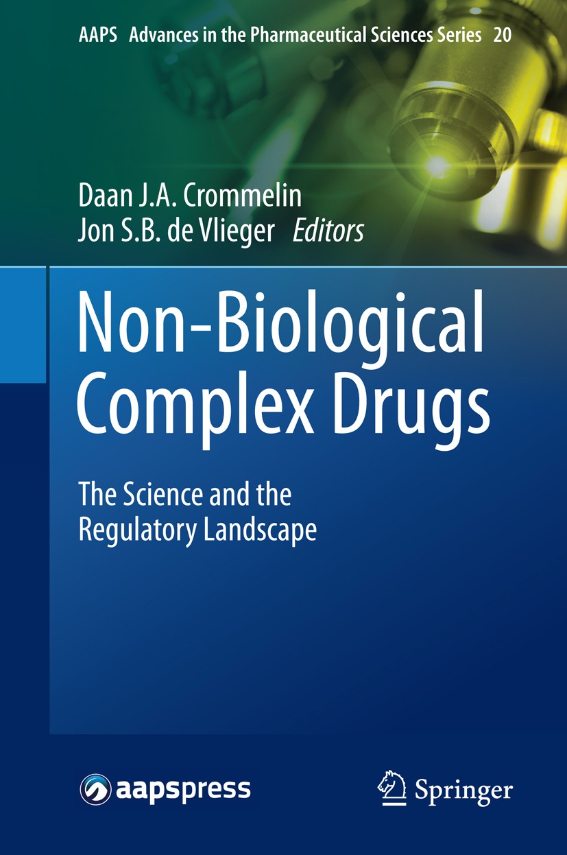 Titlebook: Non-Biological Complex Drugs; The Science and the Daan J.A. Crommelin,Jon S. B. de Vlieger Book 2015 Springer International Publishing Swi Titlebook: Non-Biological Complex Drugs; The Science and the Daan J.A. Crommelin,Jon S. B. de Vlieger Book 2015 Springer International Publishing Swi