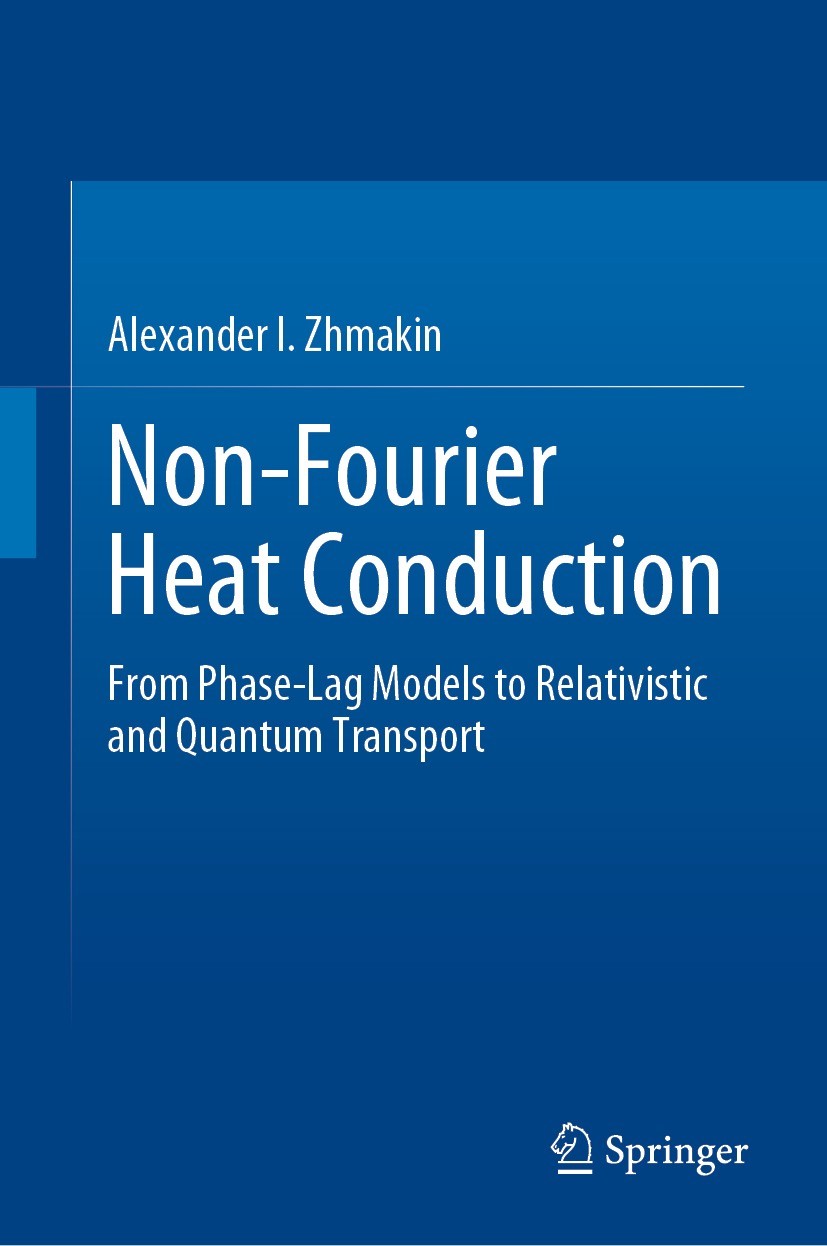Titlebook: Non-Fourier Heat Conduction; From Phase-Lag Model Alexander I. Zhmakin Book 2023 The Editor(s) (if applicable) and The Author(s), under exc Titlebook: Non-Fourier Heat Conduction; From Phase-Lag Model Alexander I. Zhmakin Book 2023 The Editor(s) (if applicable) and The Author(s), under exc