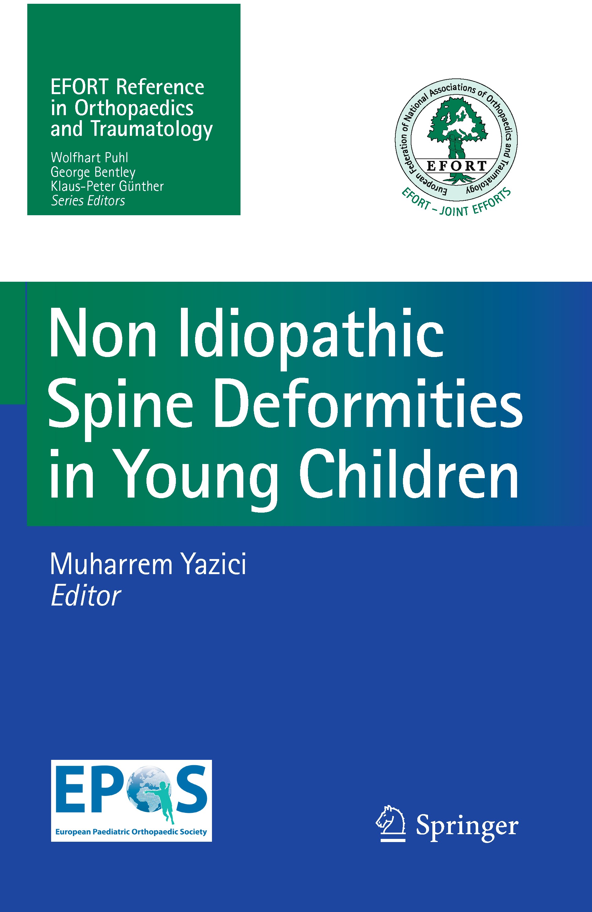 Titlebook: Non-Idiopathic Spine Deformities in Young Children; Muharrem Yazici Book 2011 EFORT 2011 Atrophy.Cerebral palsy.Deformity.Duchenne.Growing Titlebook: Non-Idiopathic Spine Deformities in Young Children; Muharrem Yazici Book 2011 EFORT 2011 Atrophy.Cerebral palsy.Deformity.Duchenne.Growing