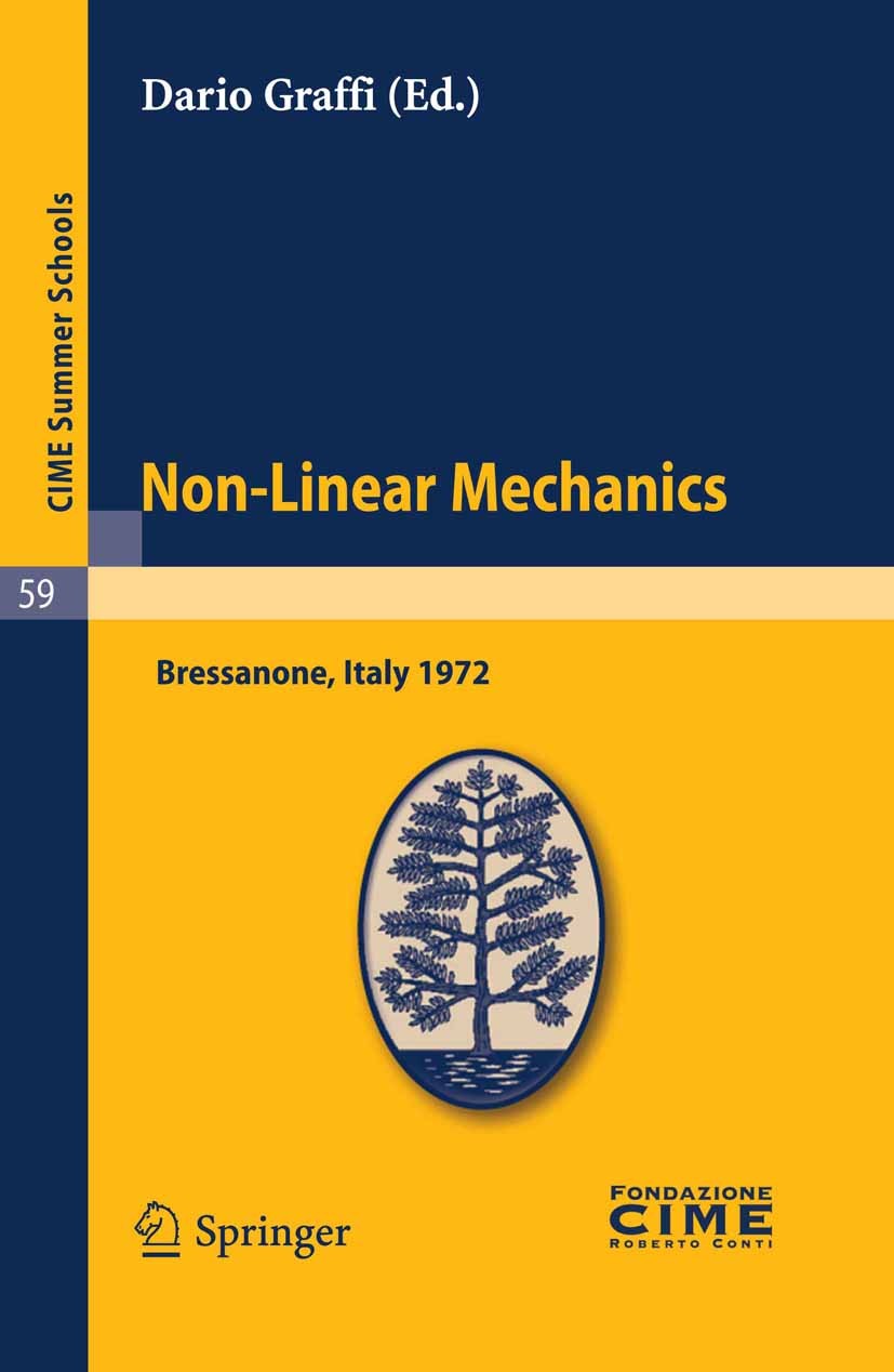 Titlebook: Non-Linear Mechanics; Lectures given at a Dario Graffi (Coordinatore) Book 2011 Springer-Verlag Berlin Heidelberg 2011 ordinary differenti Titlebook: Non-Linear Mechanics; Lectures given at a Dario Graffi (Coordinatore) Book 2011 Springer-Verlag Berlin Heidelberg 2011 ordinary differenti