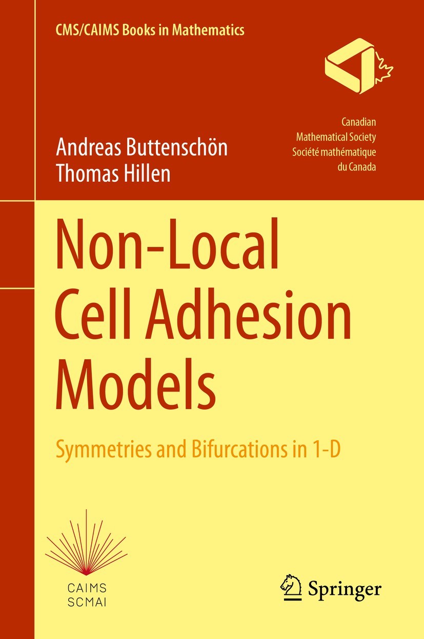 Titlebook: Non-Local Cell Adhesion Models; Symmetries and Bifur Andreas Buttenschön,Thomas Hillen Book 2021 The Editor(s) (if applicable) and The Auth Titlebook: Non-Local Cell Adhesion Models; Symmetries and Bifur Andreas Buttenschön,Thomas Hillen Book 2021 The Editor(s) (if applicable) and The Auth
