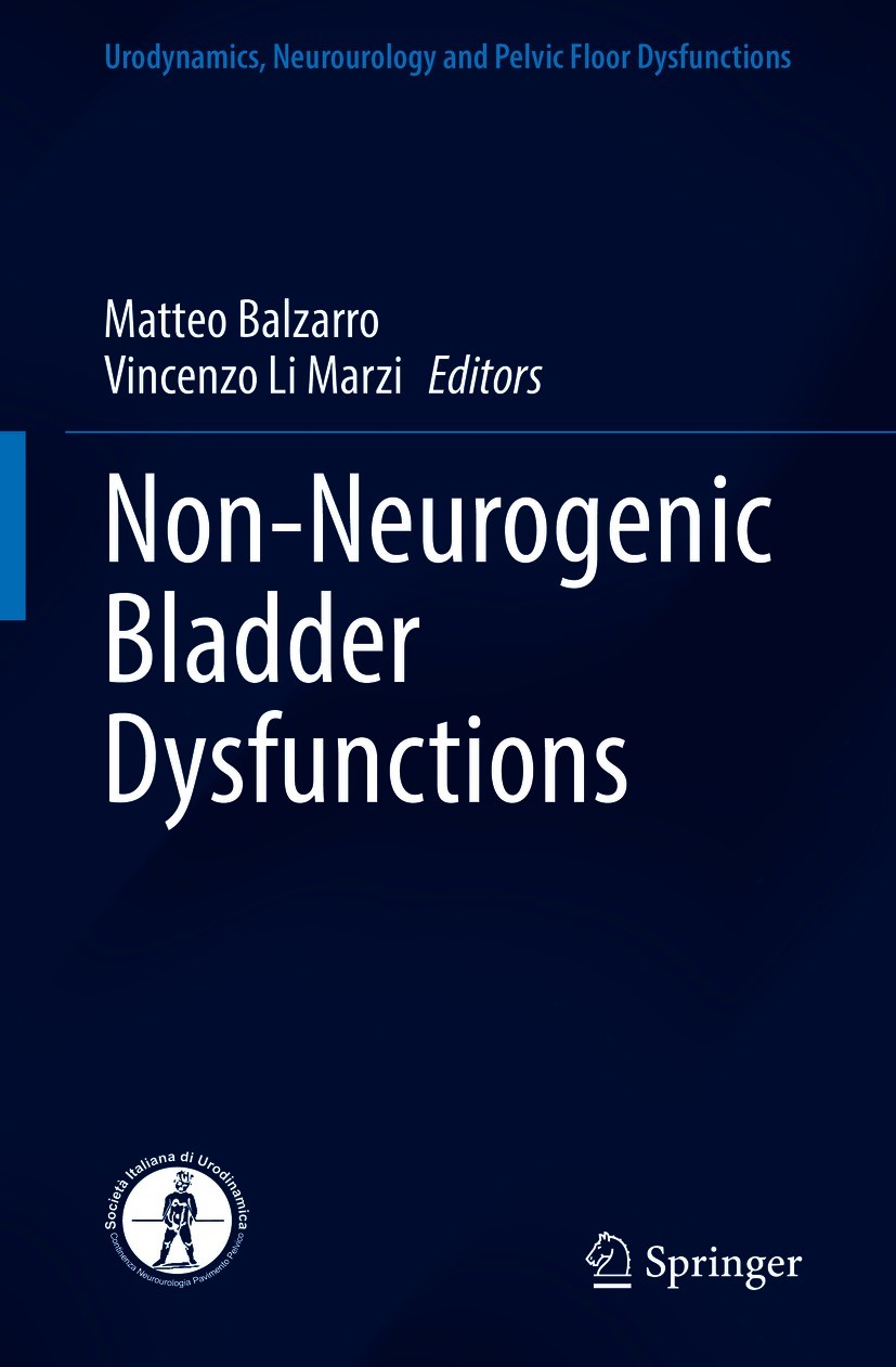 Titlebook: Non-Neurogenic Bladder Dysfunctions; Matteo Balzarro,Vincenzo Li Marzi Book 2021 Springer Nature Switzerland AG 2021 overactive bladder.un Titlebook: Non-Neurogenic Bladder Dysfunctions; Matteo Balzarro,Vincenzo Li Marzi Book 2021 Springer Nature Switzerland AG 2021 overactive bladder.un