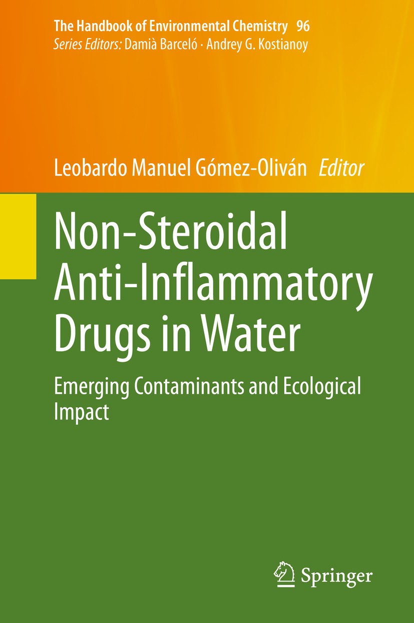 Titlebook: Non-Steroidal Anti-Inflammatory Drugs in Water; Emerging Contaminant Leobardo Manuel Gómez-Oliván Book 2020 The Editor(s) (if applicable) a Titlebook: Non-Steroidal Anti-Inflammatory Drugs in Water; Emerging Contaminant Leobardo Manuel Gómez-Oliván Book 2020 The Editor(s) (if applicable) a