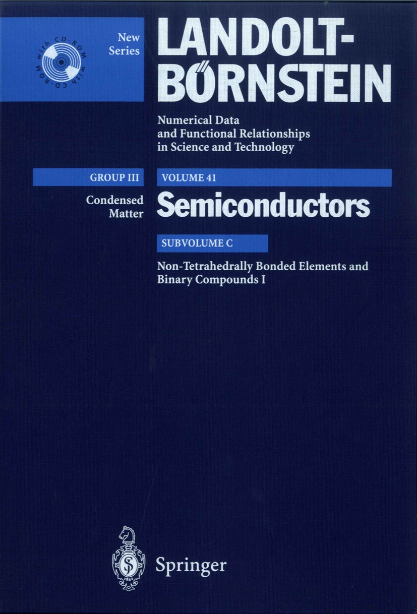 Titlebook: Non-Tetrahedrally Bonded Elements and Binary Compounds I; Supplement to Vols. O. Madelung,U. Rössler,M. Schulz Book 1998Latest edition Spr Titlebook: Non-Tetrahedrally Bonded Elements and Binary Compounds I; Supplement to Vols. O. Madelung,U. Rössler,M. Schulz Book 1998Latest edition Spr