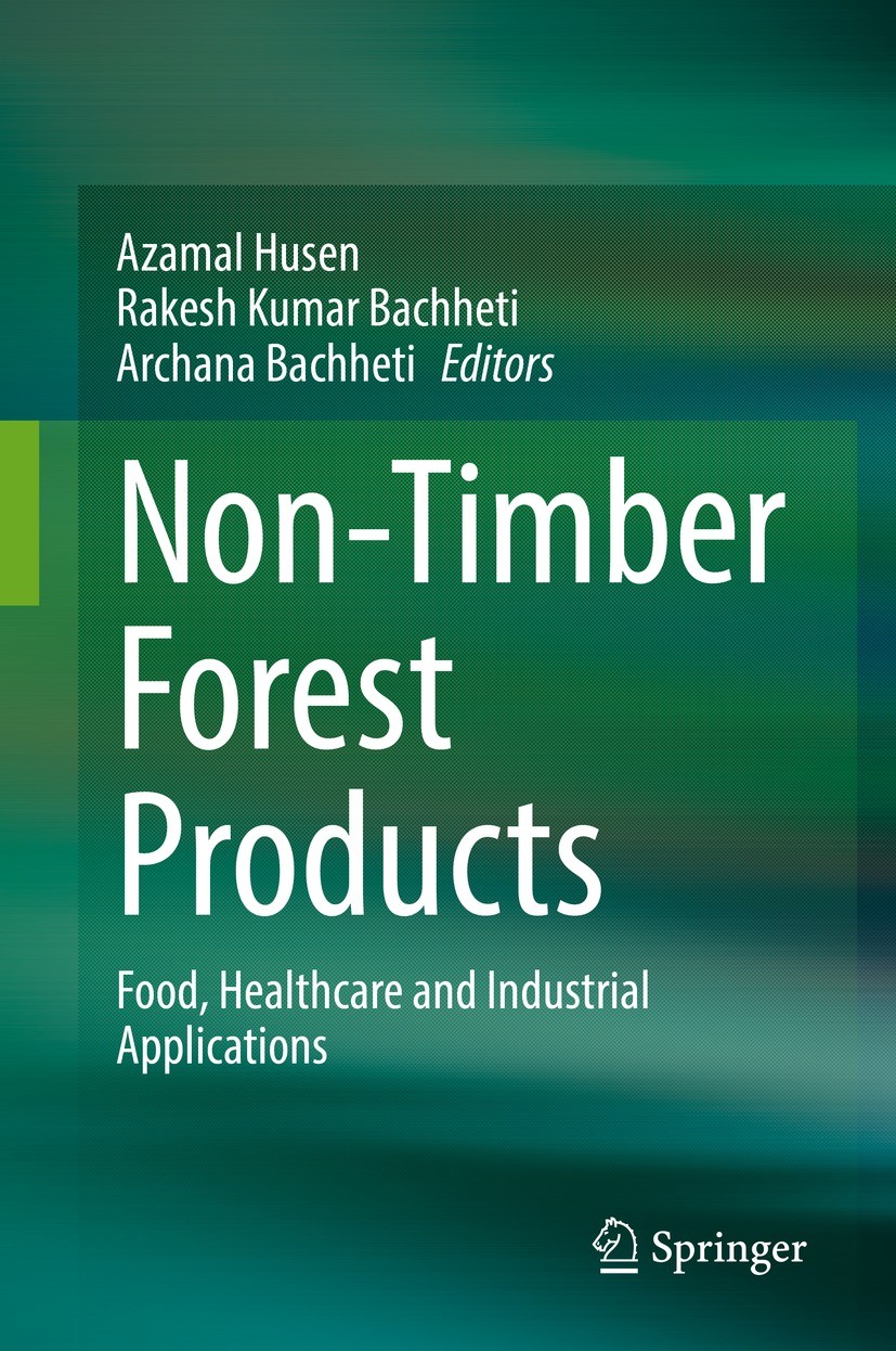 Titlebook: Non-Timber Forest Products; Food, Healthcare and Azamal Husen,Rakesh Kumar Bachheti,Archana Bachhet Book 2021 The Editor(s) (if applicable) Titlebook: Non-Timber Forest Products; Food, Healthcare and Azamal Husen,Rakesh Kumar Bachheti,Archana Bachhet Book 2021 The Editor(s) (if applicable)