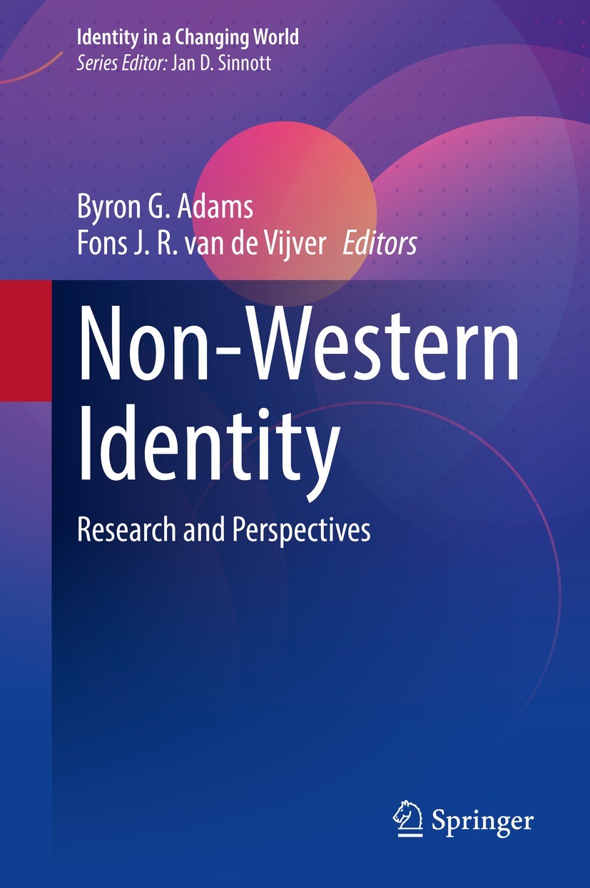 Titlebook: Non-Western Identity; Research and Perspec Byron G. Adams,Fons J. R. van de Vijver Book 2021 Springer Nature Switzerland AG 2021 Identity i Titlebook: Non-Western Identity; Research and Perspec Byron G. Adams,Fons J. R. van de Vijver Book 2021 Springer Nature Switzerland AG 2021 Identity i