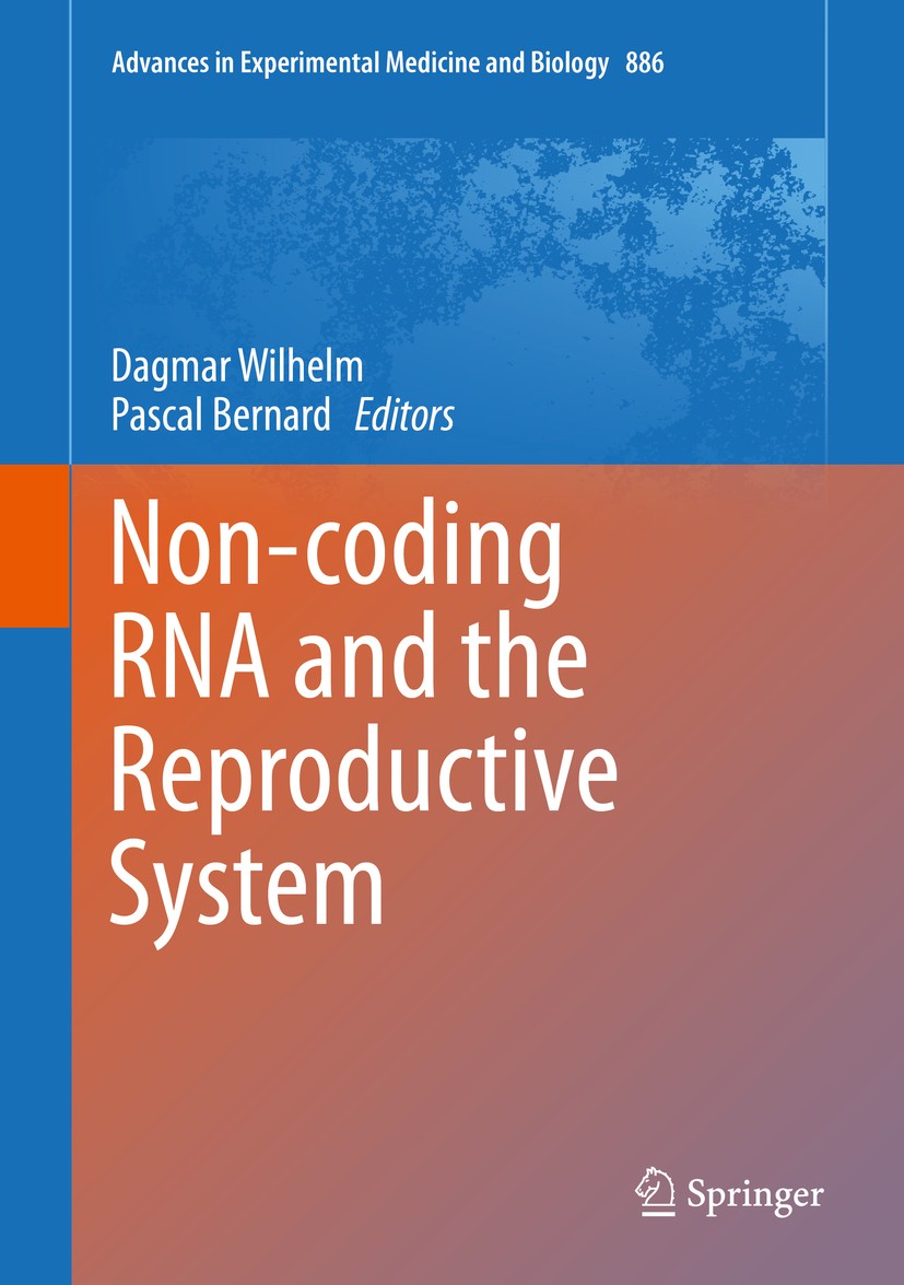 Titlebook: Non-coding RNA and the Reproductive System; Dagmar Wilhelm,Pascal Bernard Book 2016 The Editor(s) (if applicable) and The Author(s), under Titlebook: Non-coding RNA and the Reproductive System; Dagmar Wilhelm,Pascal Bernard Book 2016 The Editor(s) (if applicable) and The Author(s), under