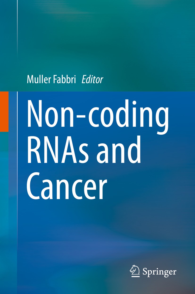 Titlebook: Non-coding RNAs and Cancer; Muller Fabbri Book 2014 Springer Science+Business Media, LLC 2014 gene expression Titlebook: Non-coding RNAs and Cancer; Muller Fabbri Book 2014 Springer Science+Business Media, LLC 2014 gene expression