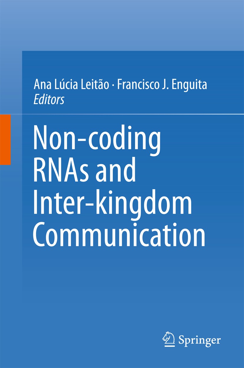 Titlebook: Non-coding RNAs and Inter-kingdom Communication; Ana Lúcia Leitão,Francisco J. Enguita Book 2016 Springer International Publishing Switzer Titlebook: Non-coding RNAs and Inter-kingdom Communication; Ana Lúcia Leitão,Francisco J. Enguita Book 2016 Springer International Publishing Switzer