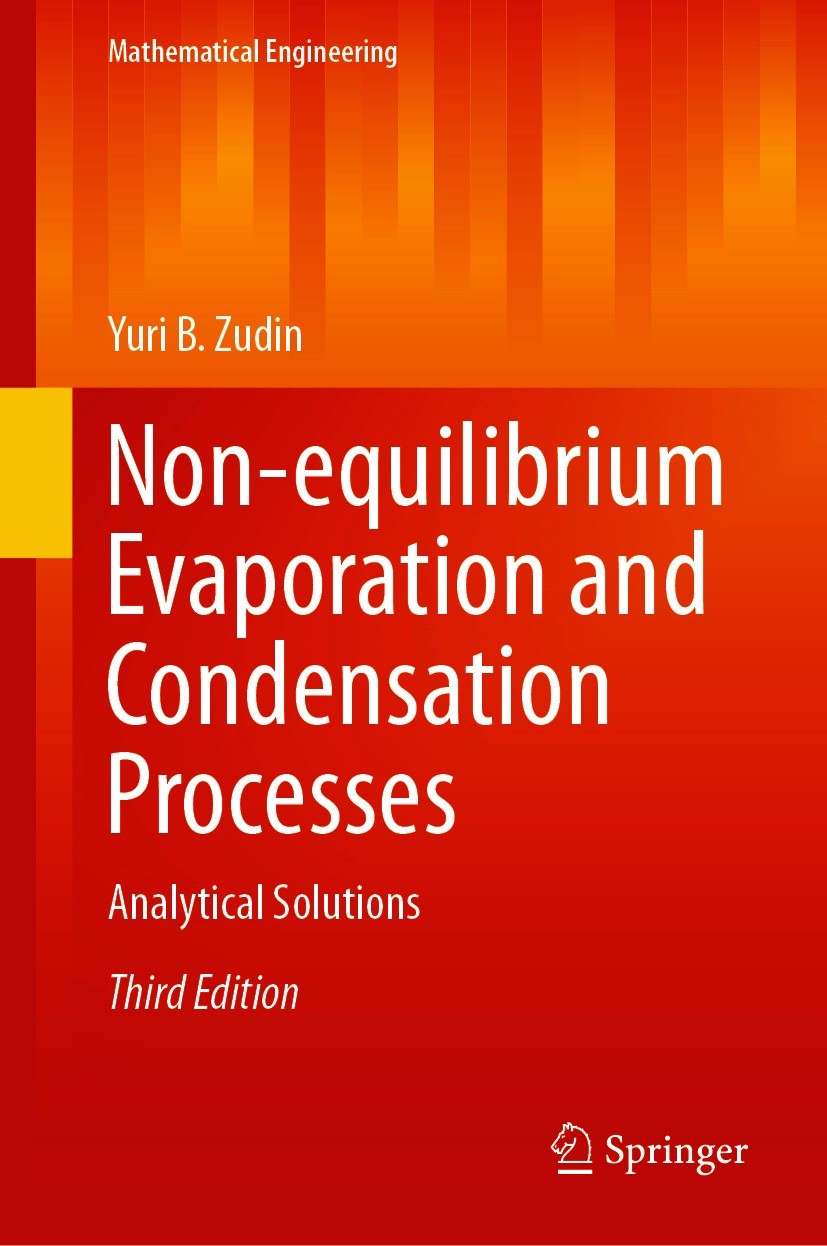 Titlebook: Non-equilibrium Evaporation and Condensation Processes; Analytical Solutions Yuri B. Zudin Book 2021Latest edition The Editor(s) (if applic Titlebook: Non-equilibrium Evaporation and Condensation Processes; Analytical Solutions Yuri B. Zudin Book 2021Latest edition The Editor(s) (if applic
