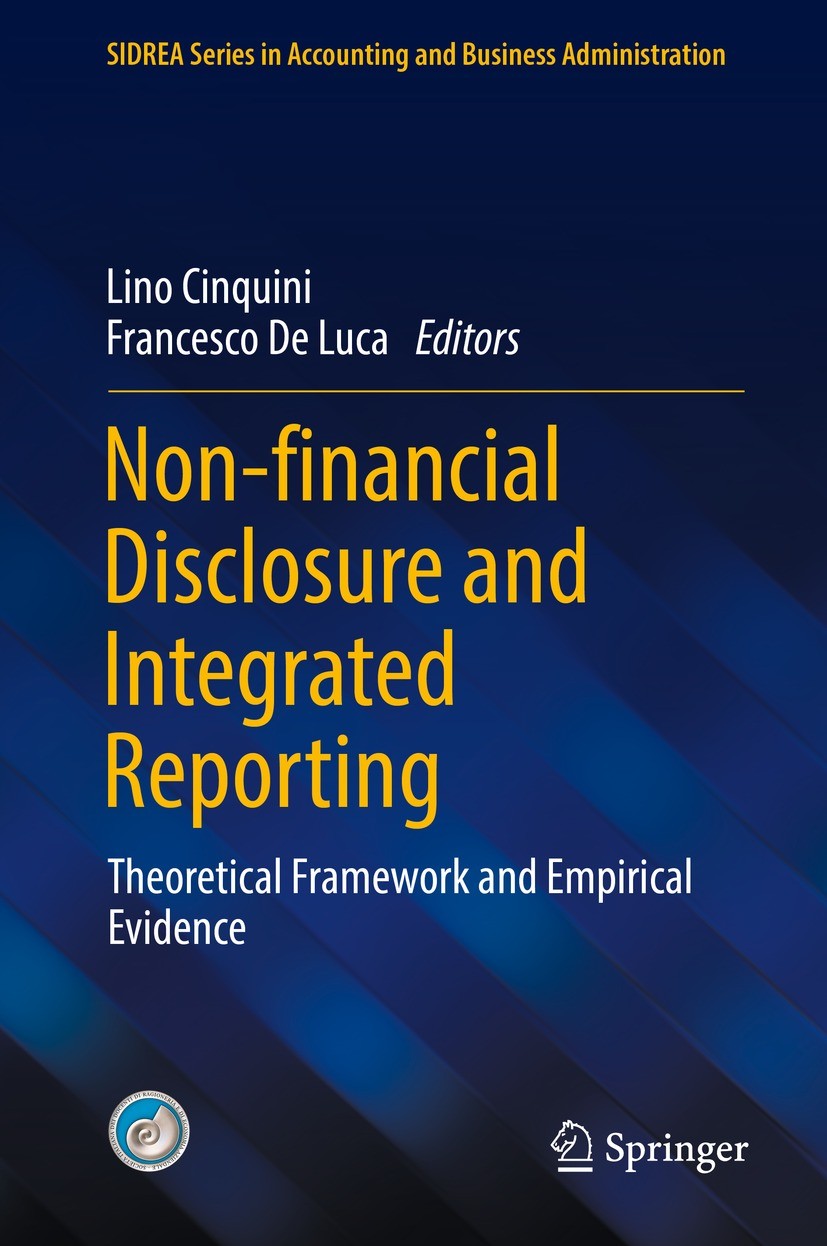 Titlebook: Non-financial Disclosure and Integrated Reporting; Theoretical Framewor Lino Cinquini,Francesco De Luca Book 2022 The Editor(s) (if applica Titlebook: Non-financial Disclosure and Integrated Reporting; Theoretical Framewor Lino Cinquini,Francesco De Luca Book 2022 The Editor(s) (if applica