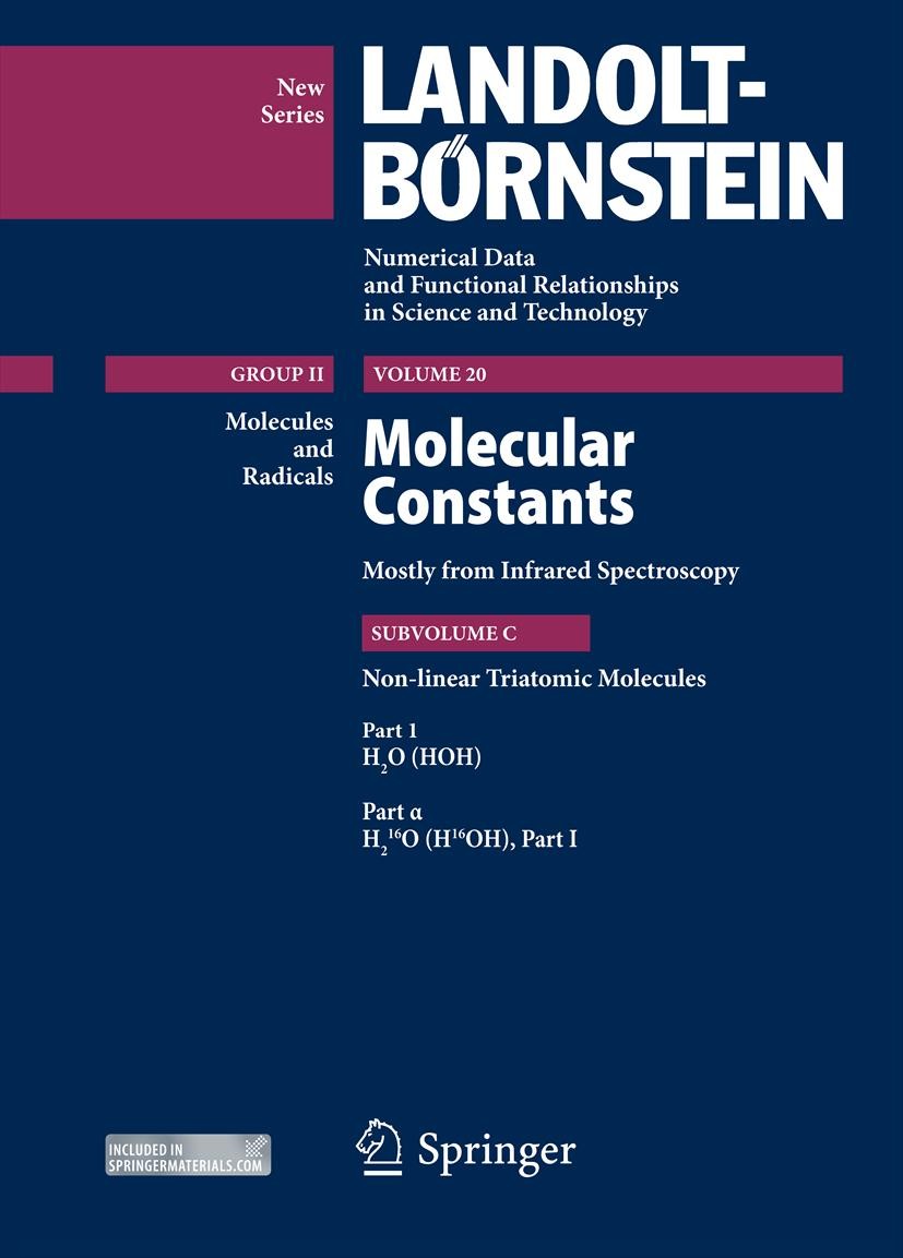 Titlebook: H2O (HOH), Part 1 alpha; Molecular constants G. Guelachvili Book 20121st edition Springer-Verlag Berlin Heidelberg 2012 Titlebook: H2O (HOH), Part 1 alpha; Molecular constants G. Guelachvili Book 20121st edition Springer-Verlag Berlin Heidelberg 2012