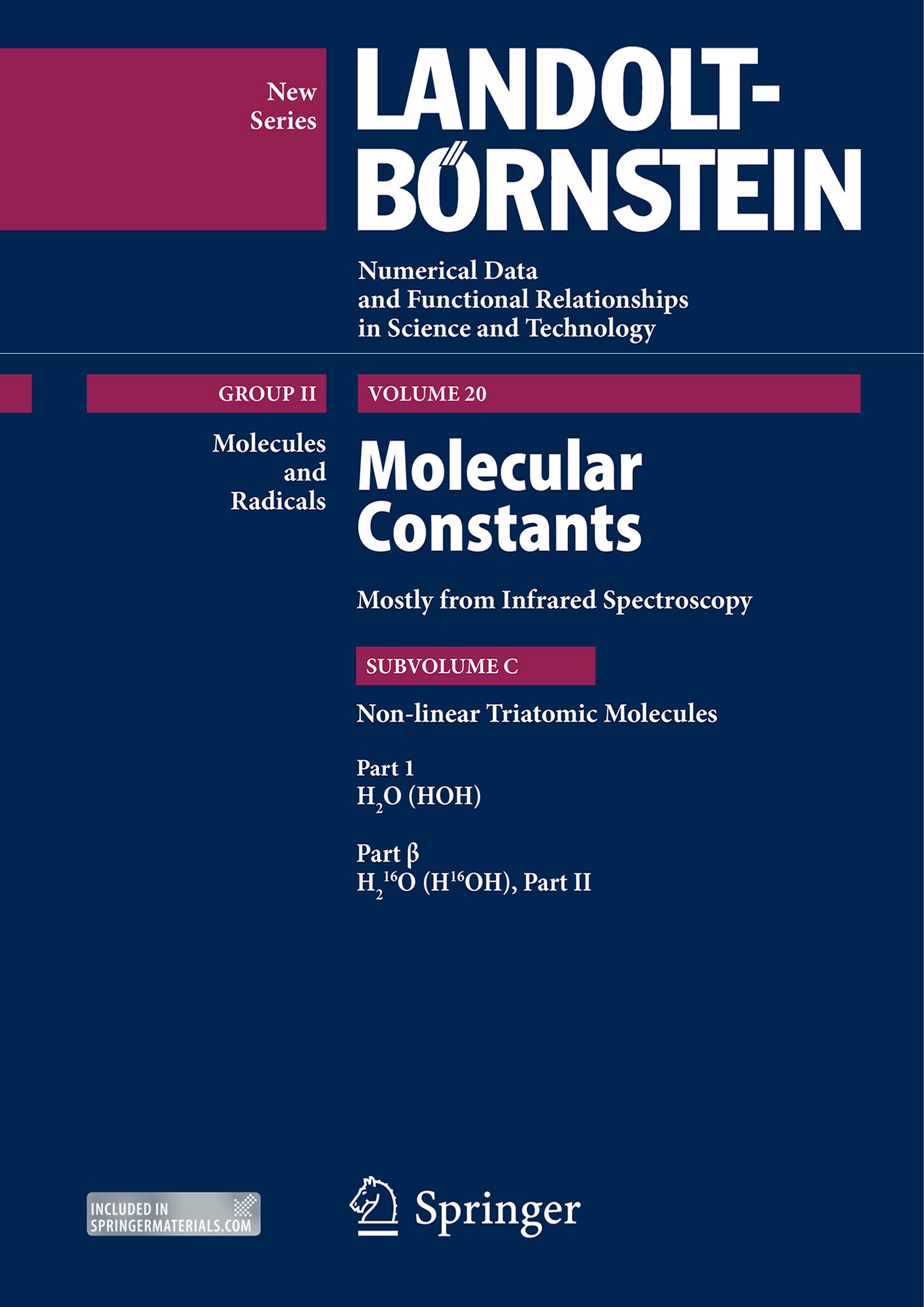 Titlebook: (H2O (HOH), Part 1 beta; Molecular constants G. Guelachvili Book 20121st edition Springer-Verlag Berlin Heidelberg 2012 Titlebook: (H2O (HOH), Part 1 beta; Molecular constants G. Guelachvili Book 20121st edition Springer-Verlag Berlin Heidelberg 2012