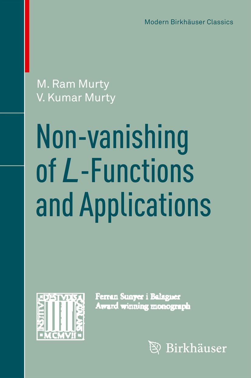 Titlebook: Non-vanishing of L-Functions and Applications; M. Ram Murty,V. Kumar Murty Book 1997 Springer Basel AG 1997 Grad.Prime.Prime number.algebr Titlebook: Non-vanishing of L-Functions and Applications; M. Ram Murty,V. Kumar Murty Book 1997 Springer Basel AG 1997 Grad.Prime.Prime number.algebr