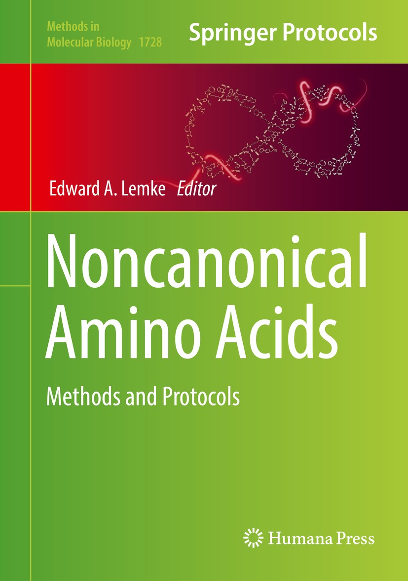 Titlebook: Noncanonical Amino Acids; Methods and Protocol Edward A. Lemke Book 2018 Springer Science+Business Media, LLC 2018 E. coli.Drosophila.Xenop Titlebook: Noncanonical Amino Acids; Methods and Protocol Edward A. Lemke Book 2018 Springer Science+Business Media, LLC 2018 E. coli.Drosophila.Xenop