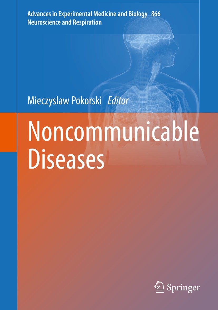 Titlebook: Noncommunicable Diseases; Mieczyslaw Pokorski Book 2015 Springer International Publishing Switzerland 2015 Cytokine disease markers.Lung f Titlebook: Noncommunicable Diseases; Mieczyslaw Pokorski Book 2015 Springer International Publishing Switzerland 2015 Cytokine disease markers.Lung f