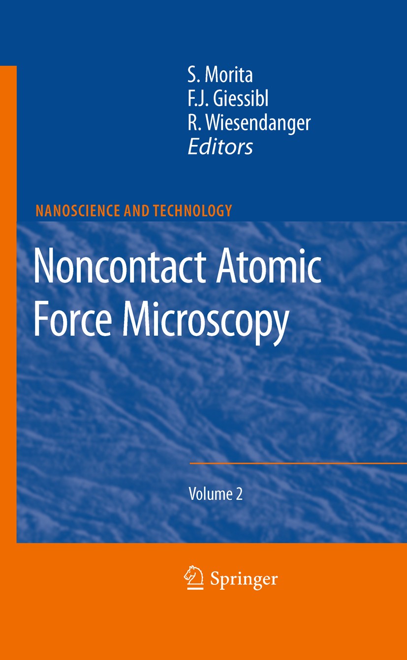 Titlebook: Noncontact Atomic Force Microscopy; Volume 2 Seizo Morita,Franz J. Giessibl,Roland Wiesendanger Book 2009 Springer-Verlag Berlin Heidelberg Titlebook: Noncontact Atomic Force Microscopy; Volume 2 Seizo Morita,Franz J. Giessibl,Roland Wiesendanger Book 2009 Springer-Verlag Berlin Heidelberg