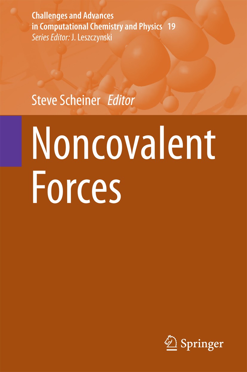 Titlebook: Noncovalent Forces; Steve Scheiner Book 2015 Springer International Publishing Switzerland 2015 H-Bonds Modelling.Halogen Bonds Quantum.Io Titlebook: Noncovalent Forces; Steve Scheiner Book 2015 Springer International Publishing Switzerland 2015 H-Bonds Modelling.Halogen Bonds Quantum.Io