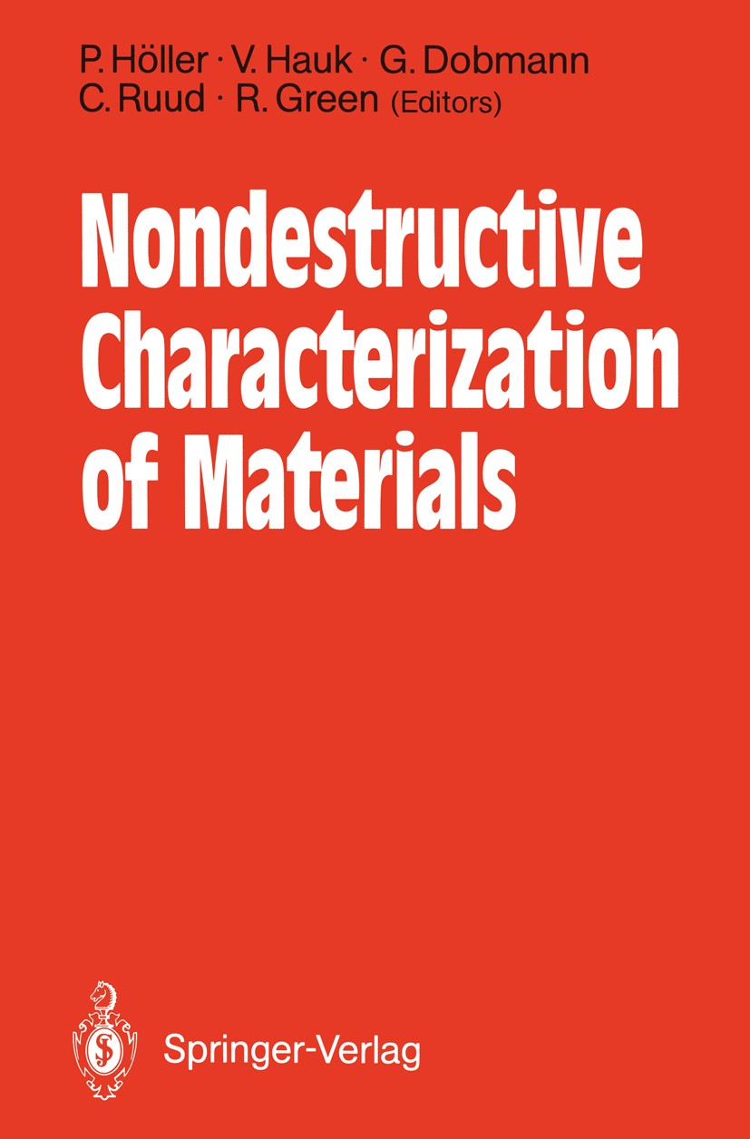 Titlebook: Nondestructive Characterization of Materials; Proceedings of the 3 Paul Höller,Viktor Hauk,Robert E. Green Conference proceedings 1989 Spri Titlebook: Nondestructive Characterization of Materials; Proceedings of the 3 Paul Höller,Viktor Hauk,Robert E. Green Conference proceedings 1989 Spri