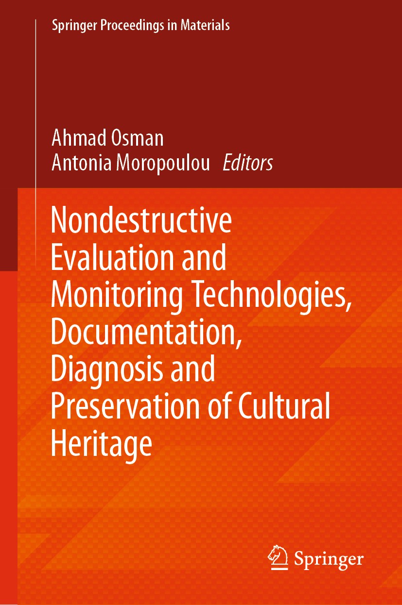 Titlebook: Nondestructive Evaluation and Monitoring Technologies, Documentation, Diagnosis and Preservation of ; Ahmad Osman,Antonia Moropoulou Confe Titlebook: Nondestructive Evaluation and Monitoring Technologies, Documentation, Diagnosis and Preservation of ; Ahmad Osman,Antonia Moropoulou Confe