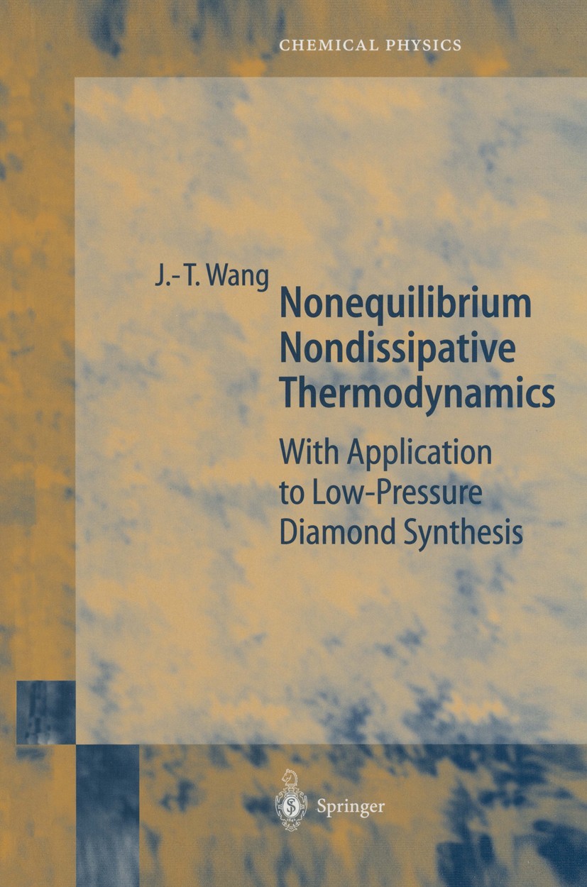 Titlebook: Nonequilibrium Nondissipative Thermodynamics; With Application to Ji-Tao Wang Book 2002 Springer-Verlag Berlin Heidelberg 2002 dynamics.ph Titlebook: Nonequilibrium Nondissipative Thermodynamics; With Application to Ji-Tao Wang Book 2002 Springer-Verlag Berlin Heidelberg 2002 dynamics.ph